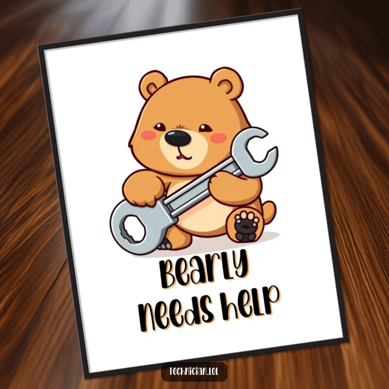 Funny Posters: A determined bear powerfully tightens a bolt with a large wrench, bringing rugged strength and mechanical humor to any space.