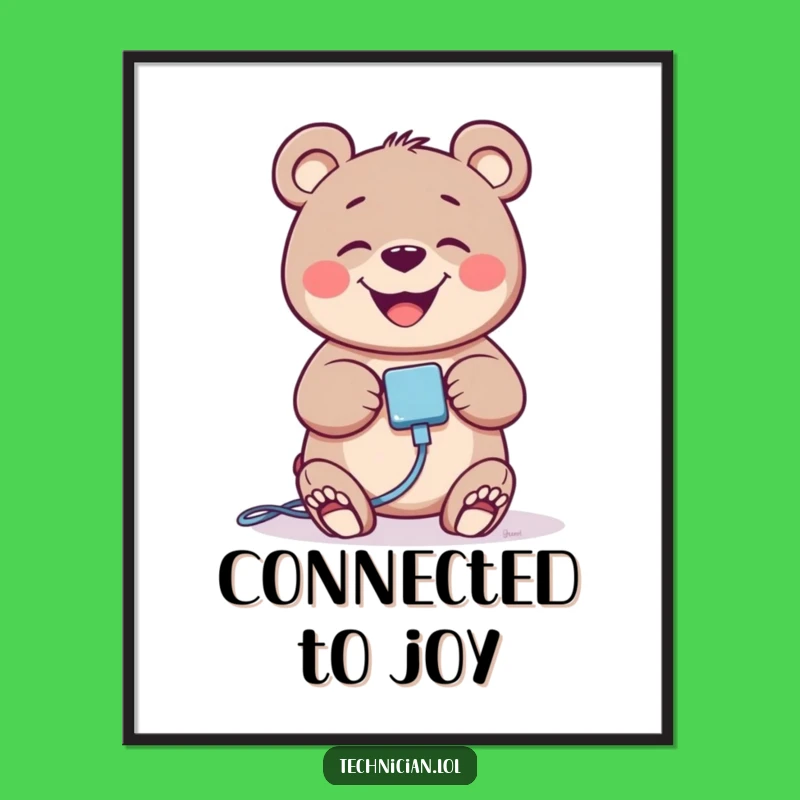 Funny Giggling Bear Tech Poster - Wall Art For Your Gadget Space
