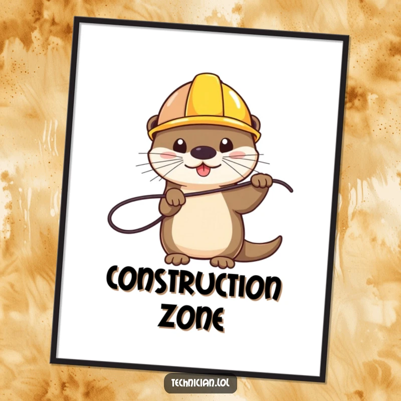 Funny poster featuring a playful otter wearing a hard hat and holding a wire, humorous wall art, a great funny gift.