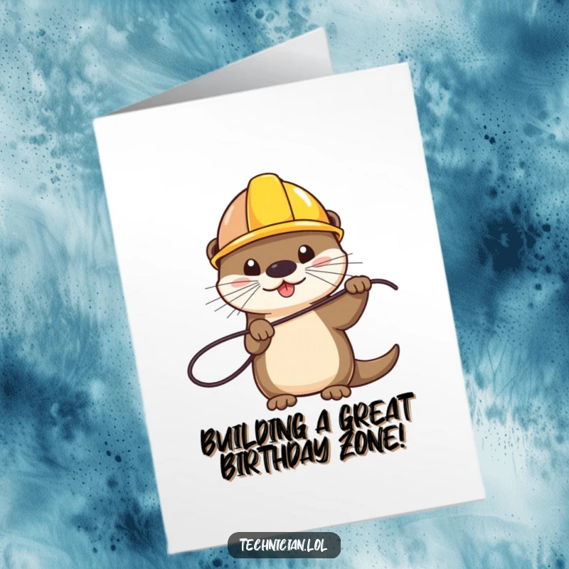 Funny Free Printable Birthday Card: A playful otter in a hard hat diligently holds a wire, ready for birthday projects.
