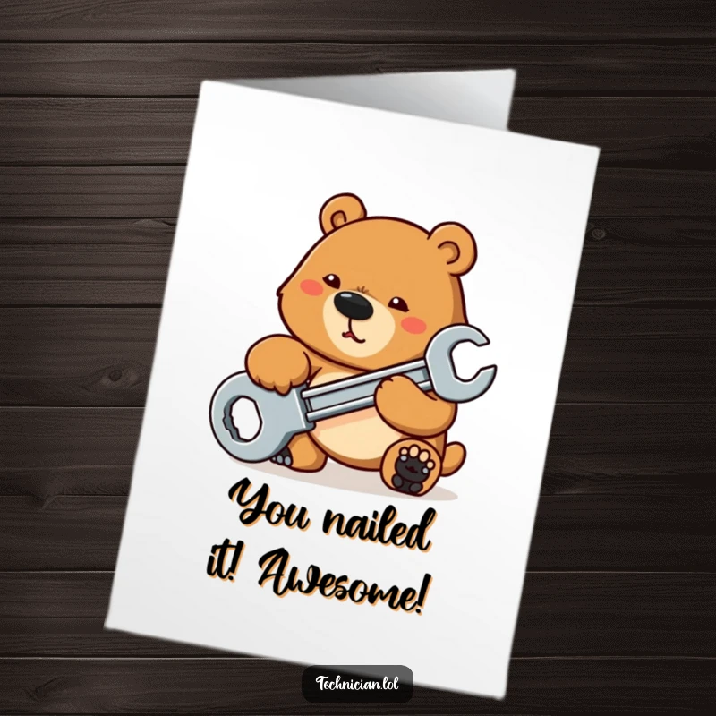 Funny Free Printable Congratulations Card: A determined bear uses a large wrench to tighten a bolt, celebrating a successful fix.