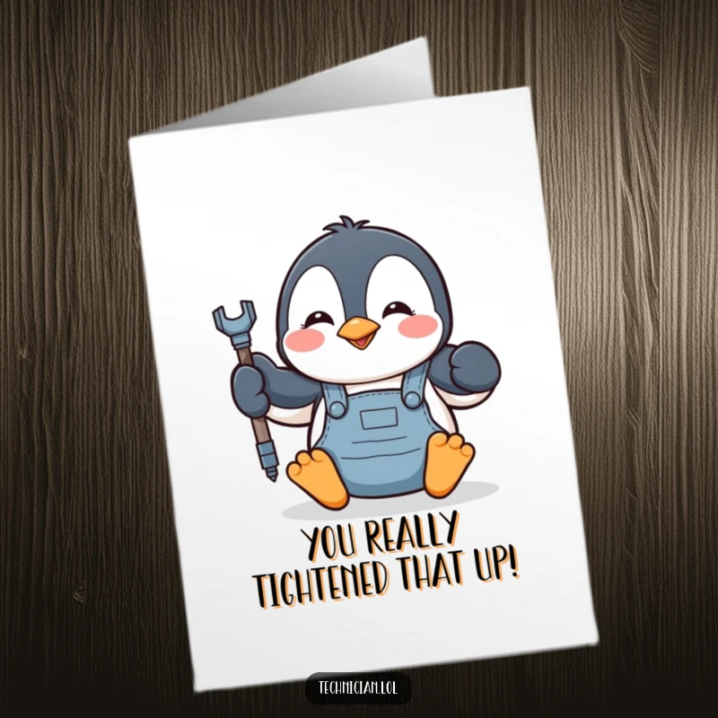 Funny Free Printable congratulations card showing a penguin in overalls happily tightening a bolt, celebrating success.