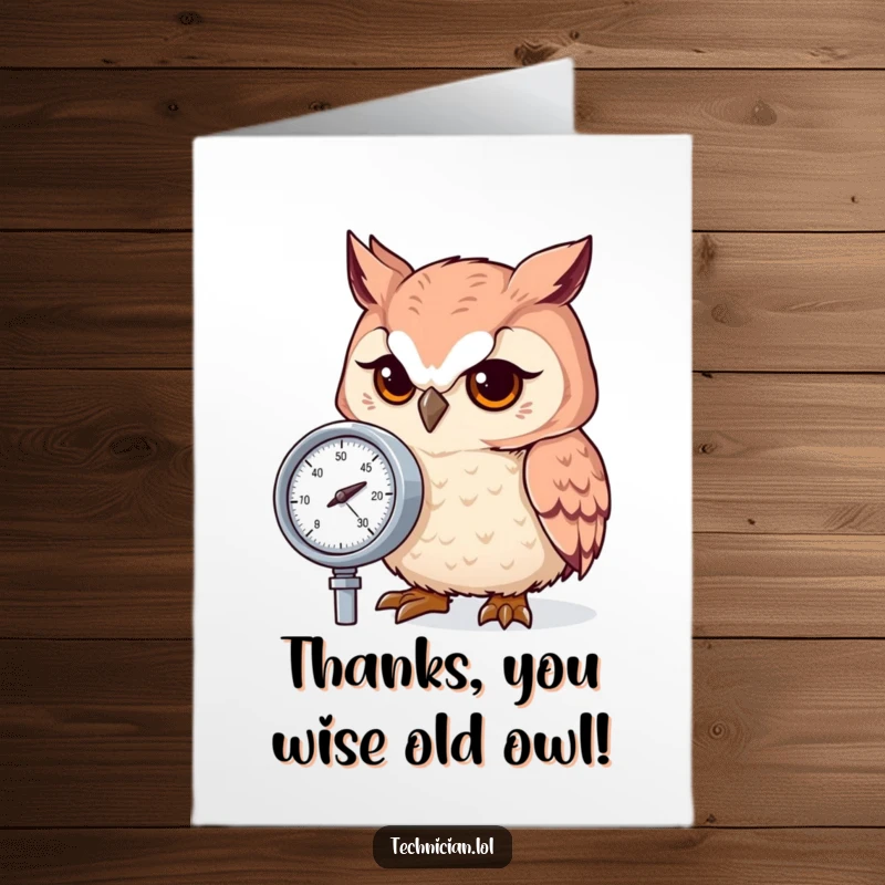 Funny Free Printable Thank You Card: A focused owl intently checking a pressure gauge, showing meticulous gratitude.