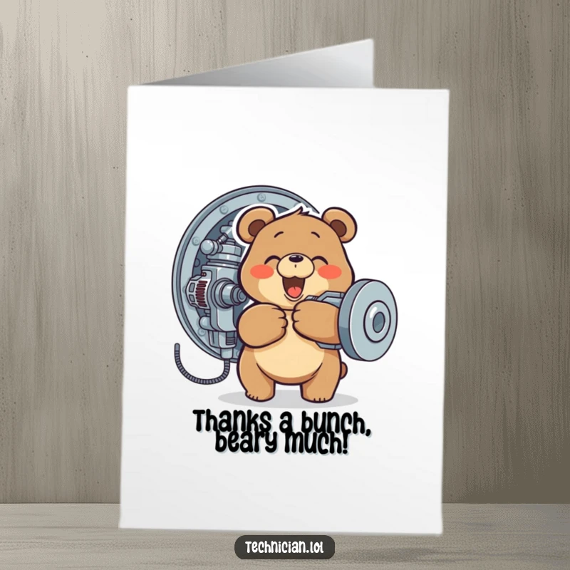 Funny Free Printable Thank You Card: Bear mechanic working on a machine, expressing thanks with humor.