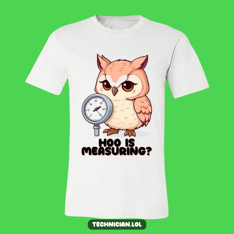 Funny Focused Owl Gauge T-Shirt - Master of Measurement!